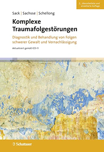 Komplexe Traumafolgestörungen, 2. Auflage: Diagnostik und Behandlung von Folgen schwerer Gewalt und Vernachlässigung Komplexe Traumafolgestörungen, 2. Auflage: Diagnostik und Behandlung von Folgen schwerer Gewalt und Vernachlässigung
