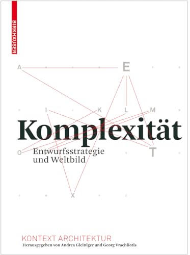 Komplexität: Entwurfsstrategie und Weltbild (Kontext Architektur)