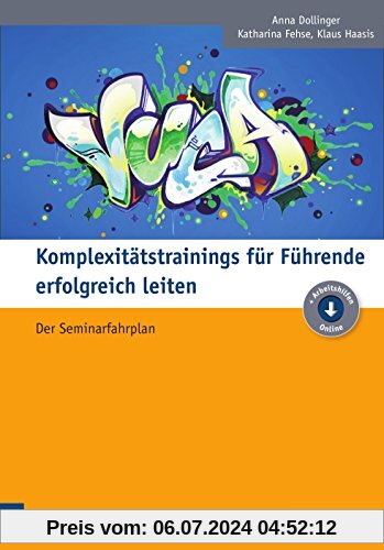 Komplexitätstrainings für Führende erfolgreich leiten: Der Seminarfahrplan (Edition Training aktuell)