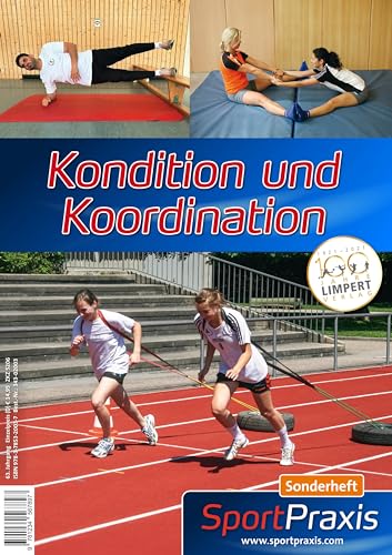 Kondition und Koordination: SportPraxis-Sonderheft von Limpert