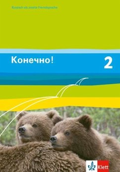 Konetschno! Band 2. Russisch als 2. Fremdsprache. Schülerbuch von Klett