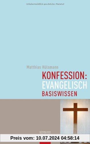 Konfession: evangelisch: Basiswissen