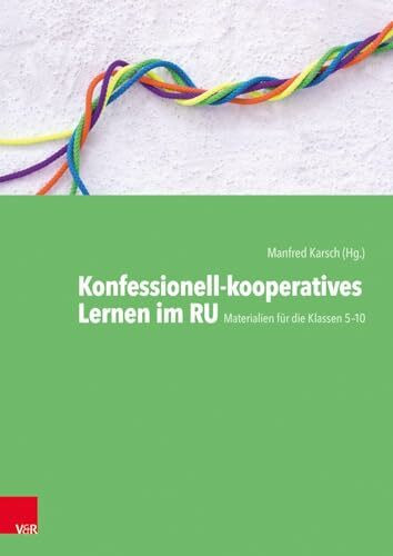 Konfessionell-kooperatives Lernen im RU: Materialien für die Klassen 5-10