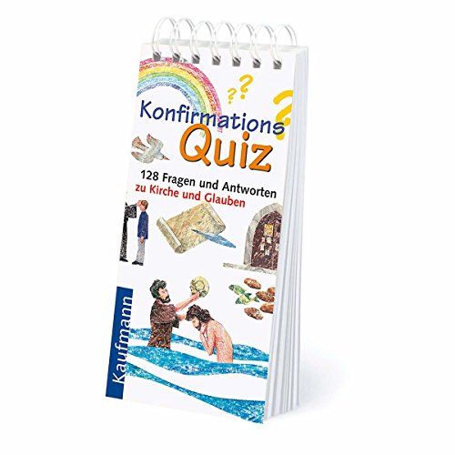Konfirmations-Quiz: 128 Fragen und Antworten von Kaufmann