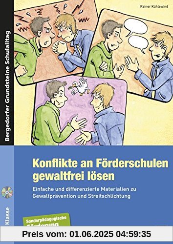 Konflikte an Förderschulen gewaltfrei lösen: Einfache und differenzierte Materialien zu Gewaltprävention und Streitschlichtung (3. bis 9. Klasse) (Bergedorfer Grundsteine Schulalltag - SoPäd)