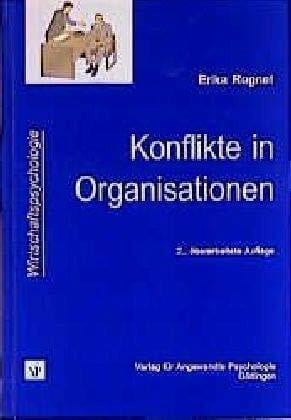 Konflikte in Organisationen: Formen, Funktion und Bew�ltigung (Wirtschaftspsychologie)
