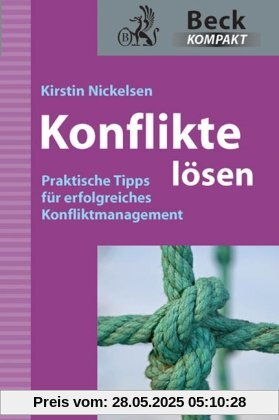 Konflikte lösen: Praktische Tipps für erfolgreiches Konfliktmanagement Konflikte lösen: Praktische Tipps für erfolgreiches Konfliktmanagement