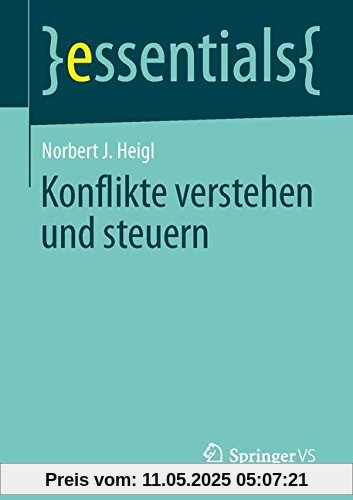 Konflikte verstehen und steuern (essentials)