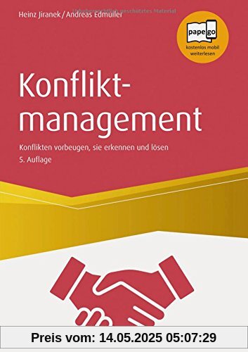 Konfliktmanagement.: Konflikten vorbeugen, sie erkennen und lösen (Haufe Fachbuch)