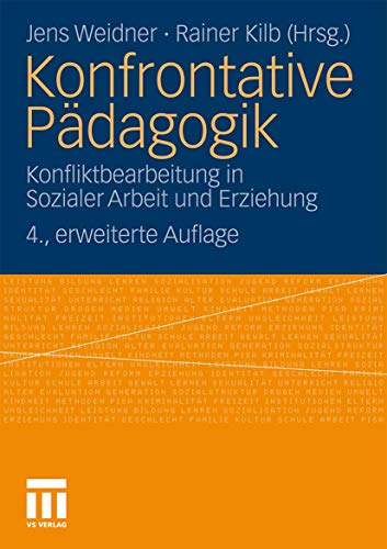 Konfrontative Pädagogik: Konfliktbearbeitung in Sozialer Arbeit und Erziehung (German Edition)