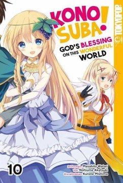 Konosuba! God's Blessing On This Wonderful World! / Konosuba! God's Blessing On This Wonderful World! Bd.10 von Tokyopop