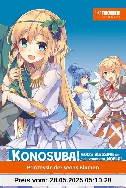 Konosuba! God's Blessing On This Wonderful World! Light Novel 06: Prinzessin der sechs Blumen