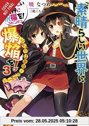 Konosuba: An Explosion on This Wonderful World!, Vol. 3 (light novel): The Strongest Duo!'s Turn (Konosuba an Explosion on This Wonderful World! Light Novel, Band 3)