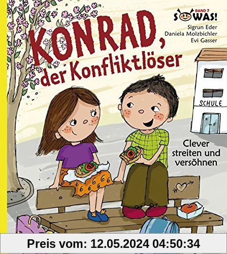 Konrad, der Konfliktlöser - Clever streiten und versöhnen (SOWAS!)