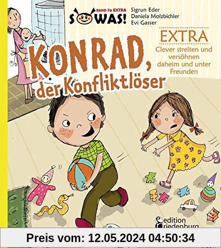 Konrad, der Konfliktlöser EXTRA - Clever streiten und versöhnen daheim und unter Freunden (SOWAS!)