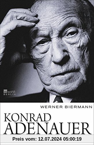 Konrad Adenauer: Ein Jahrhundertleben