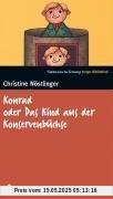 Konrad oder Das Kind aus der Konservenbüchse. SZ Junge Bibliothek Band 4