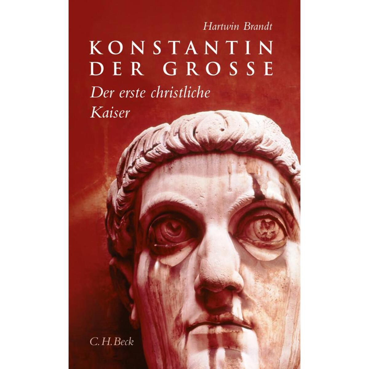 Konstantin der Grosse Konstantin der Grosse von C.H. Beck