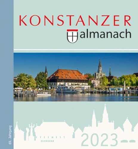 Konstanzer Almanach 2023: Das illustrierte Jahrbuch der Stadt Konstanz von Stadler Konstanz