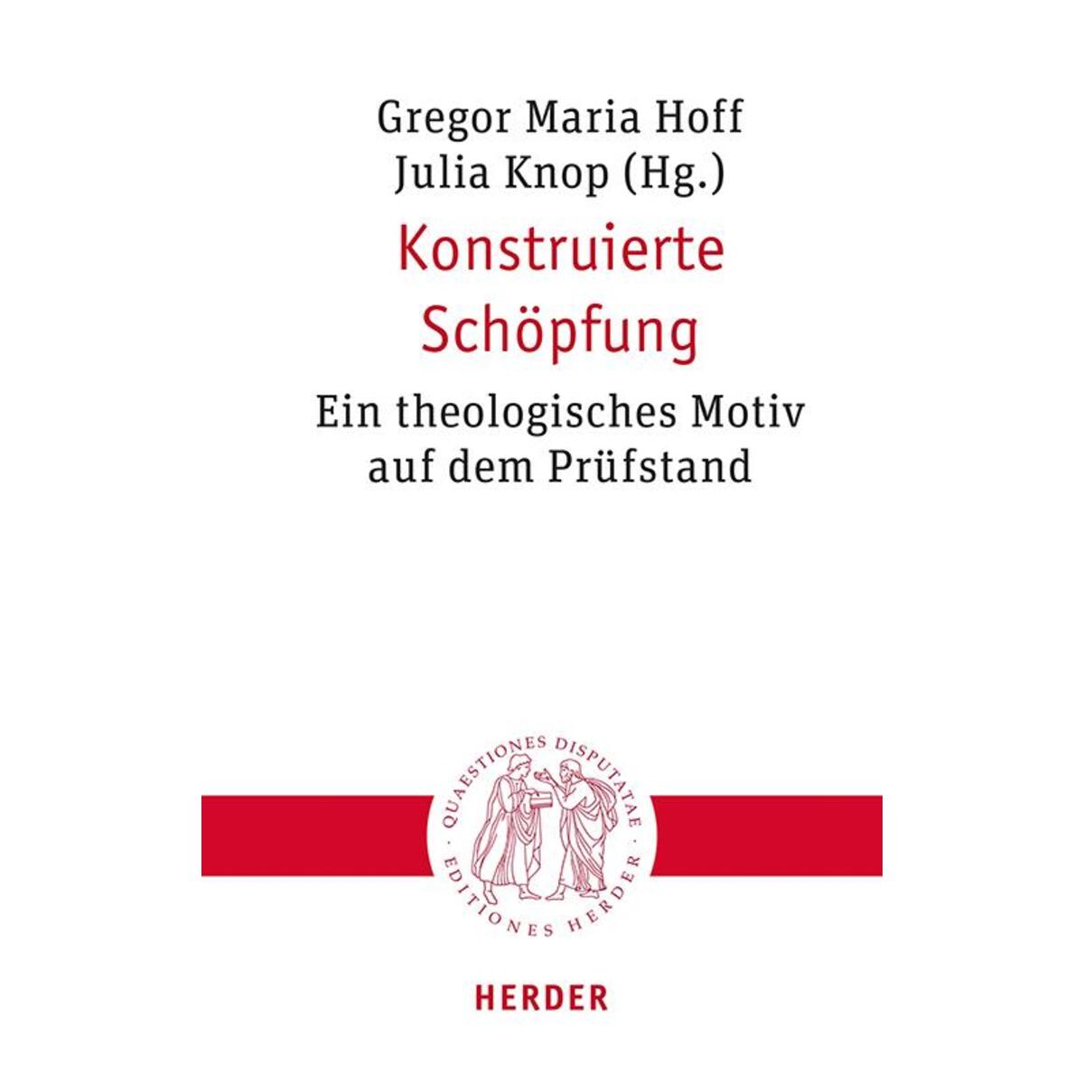 Konstruierte Schöpfung von Herder Verlag GmbH