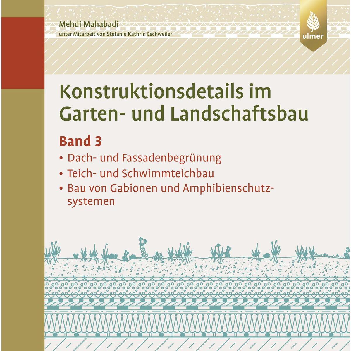 Konstruktionsdetails im Garten- und Landschaftsbau Konstruktionsdetails im Garten- und Landschaftsbau von Ulmer Eugen Verlag