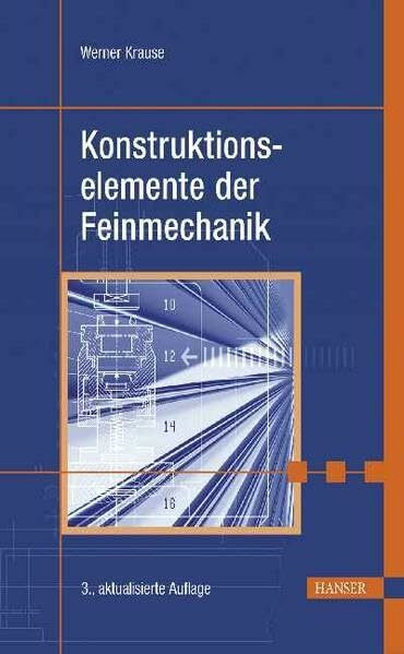 Konstruktionselemente der Feinmechanik Konstruktionselemente der Feinmechanik