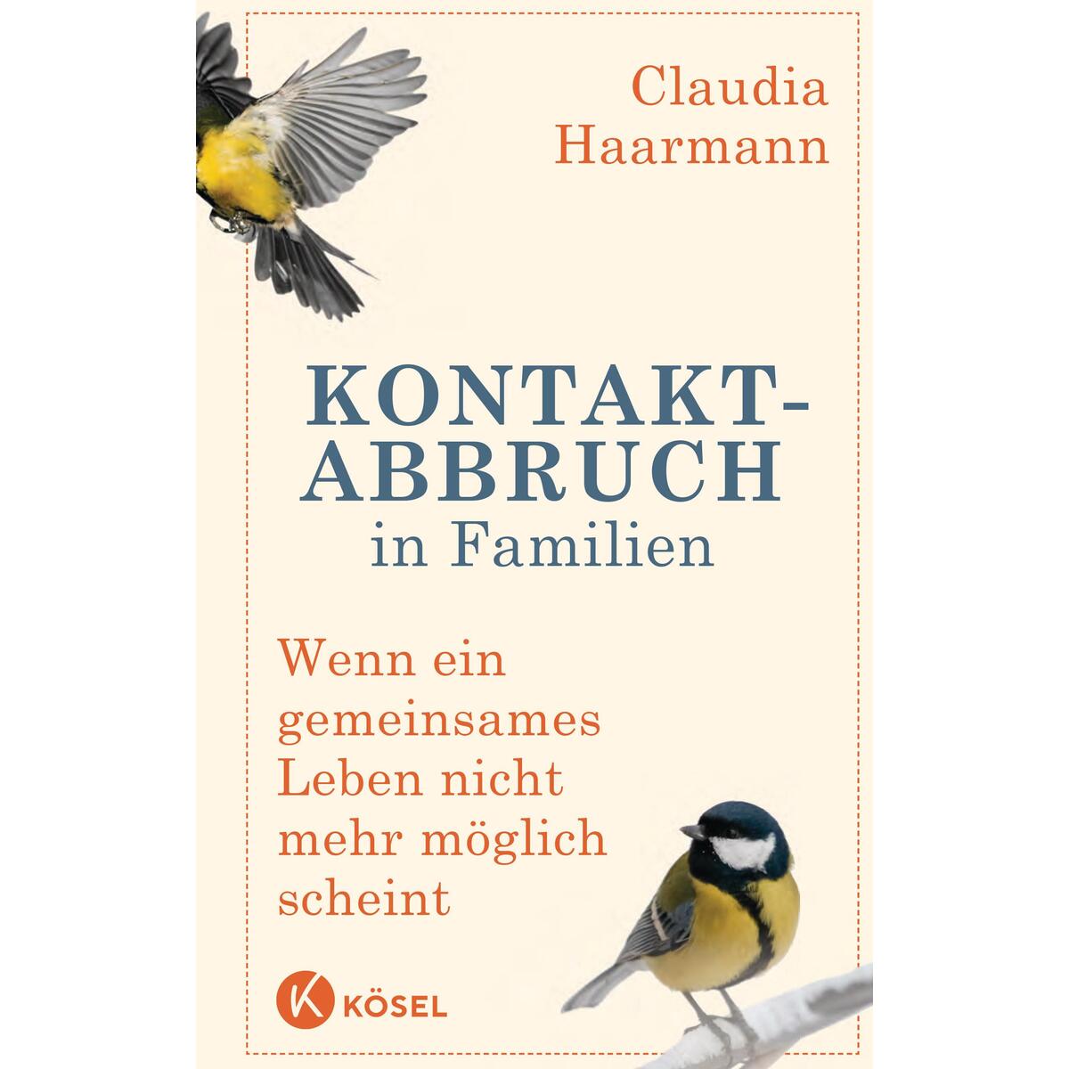 Kontaktabbruch in Familien Kontaktabbruch in Familien von Kösel-Verlag