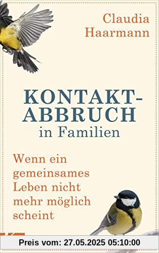 Kontaktabbruch in Familien: Wenn ein gemeinsames Leben nicht mehr möglich scheint