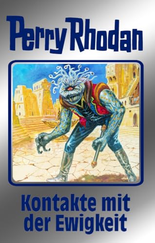 Kontakte mit der Ewigkeit. Perry Rhodan 72. (Perry Rhodan Silberband, Band 72) von Edel Germany Gmbh; Moewig