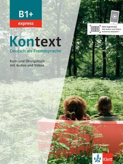 Kontext B1+ express. Kurs- und Übungsbuch mit Audios/Videos von Klett Sprachen / Klett Sprachen GmbH
