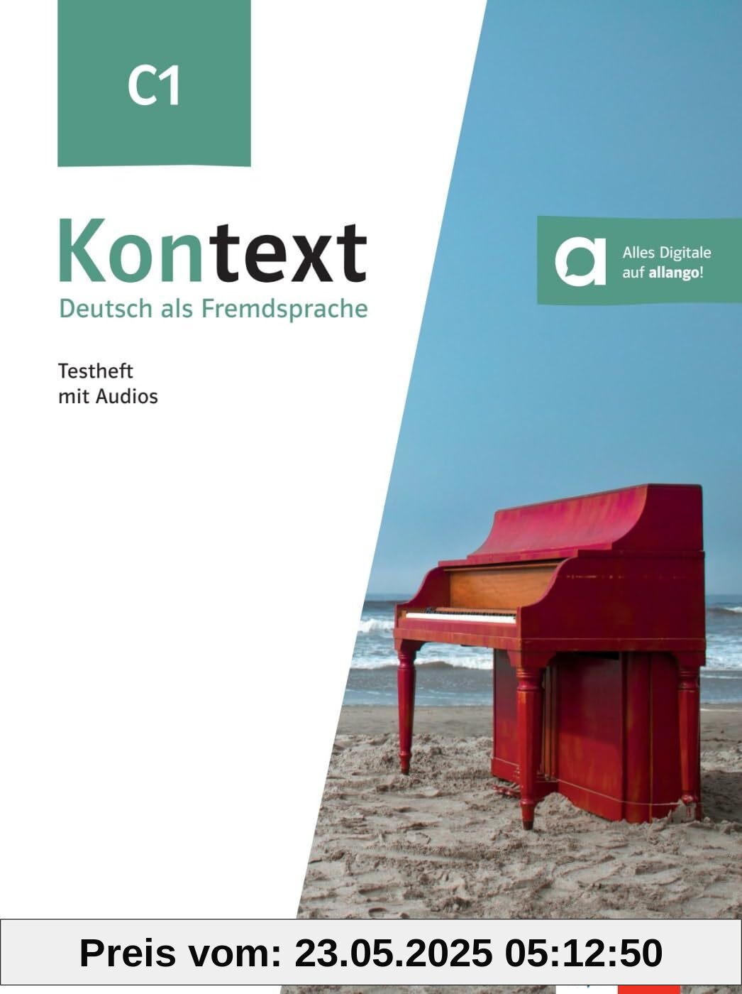 Kontext C1: Deutsch als Fremdsprache. Testheft mit Audios Kontext C1: Deutsch als Fremdsprache. Testheft mit Audios