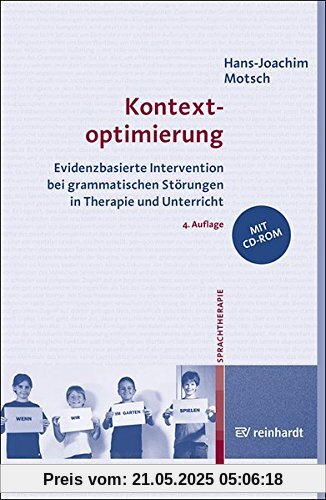 Kontextoptimierung: Evidenzbasierte Intervention bei grammatischen Störungen in Therapie und Unterricht