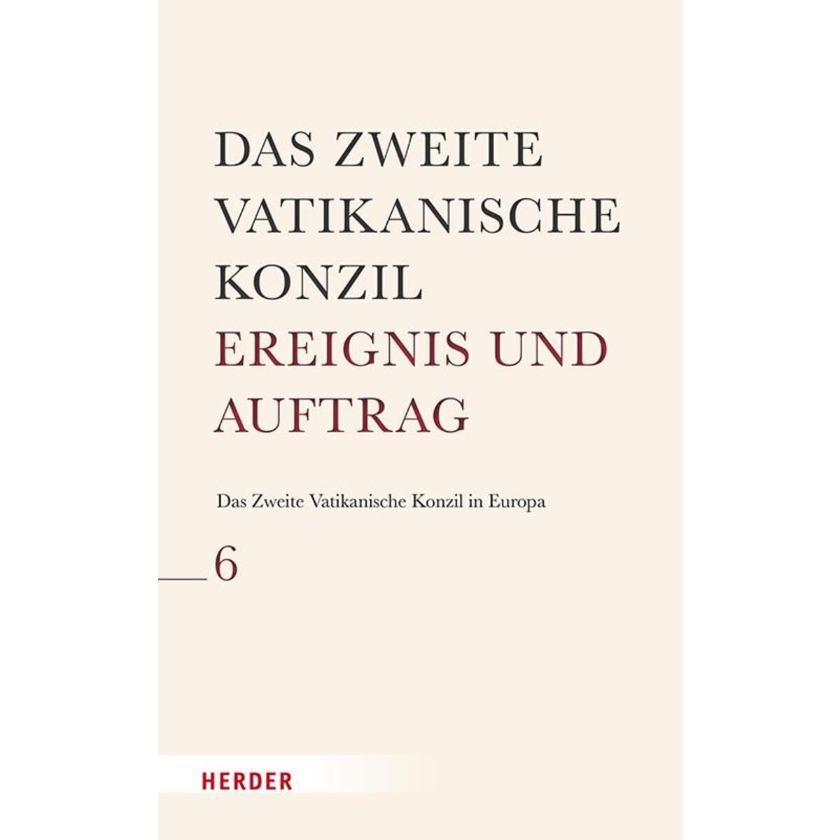 Das Zweite Vatikanische Konzil in Europa Das Zweite Vatikanische Konzil in Europa von Herder Verlag GmbH