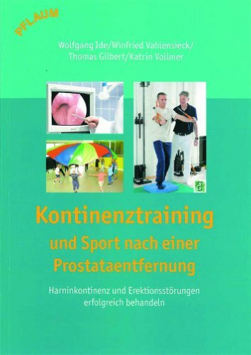 Kontinenztraining und Sport mach einer Prostataentfernung: Harninkontinenz und Erektionsstörun... Kontinenztraining und Sport mach einer Prostataentfernung: Harninkontinenz und Erektionsstörun...
