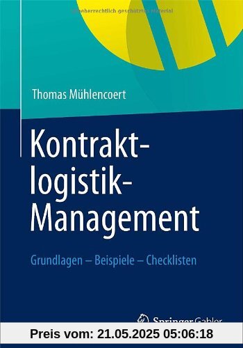 Kontraktlogistik-Management: Grundlagen - Beispiele - Checklisten (German Edition)