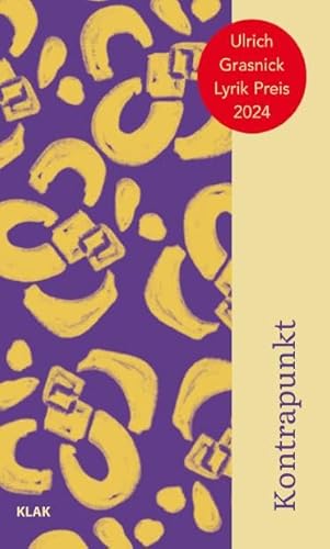 Kontrapunkt.: Ulrich-Grasnick-Lyrikpreis 2024 Kontrapunkt.: Ulrich-Grasnick-Lyrikpreis 2024 von KLAK Verlag