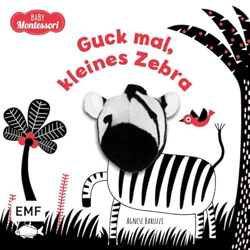 Kontrastbuch für Babys mit Fingerpuppe: Guck mal, kleines Zebra: Pappbilderbuch zur spielerischen Förderung des Seh- und Wahrnehmungsvermögens von Babys und Kleinkindern nach Montessori von Edition Michael Fischer / EMF Verlag