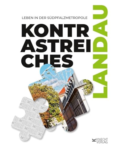Kontrastreiches Landau: Leben in der Südpfalzmetropole