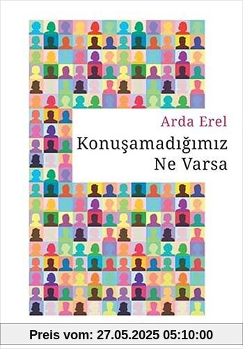 Konusamadigimiz Ne Varsa