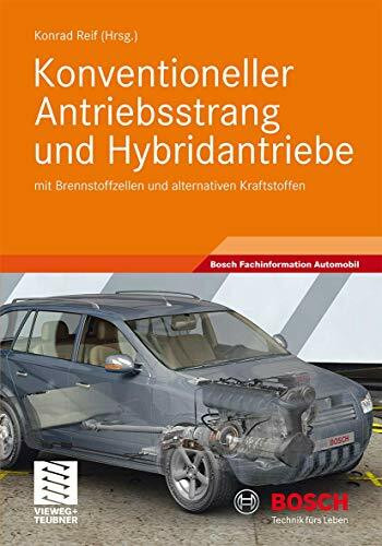 Konventioneller Antriebsstrang und Hybridantriebe: mit Brennstoffzellen und alternativen Kraft...