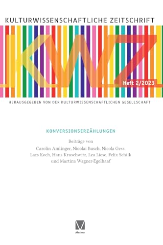 Konversionserzählungen: Politik und Poetik des Seitenwechsels (Kulturwissenschaftliche Zeitschrift) von Meiner, F