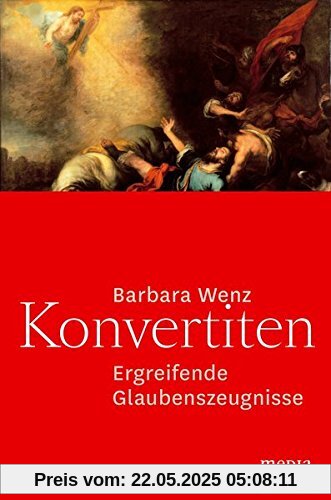 Konvertiten: Ergreifende Glaubenszeugnisse