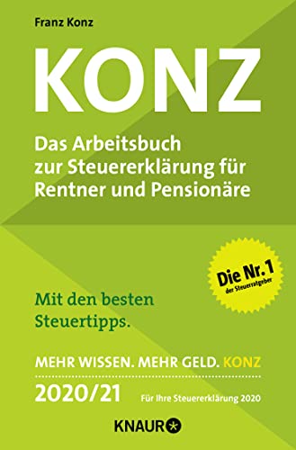 Konz: Das Arbeitsbuch zur Steuererklärung für Rentner und Pensionäre | Mit den besten Steuertipps. Mehr Wissen. Mehr Geld. Konz - 2020/21. Für Ihre Steuererklärung 2020 Konz: Das Arbeitsbuch zur Steuererklärung für Rentner und Pensionäre | Mit den besten Steuertipps. Mehr Wissen. Mehr Geld. Konz - 2020/21. Für Ihre Steuererklärung 2020