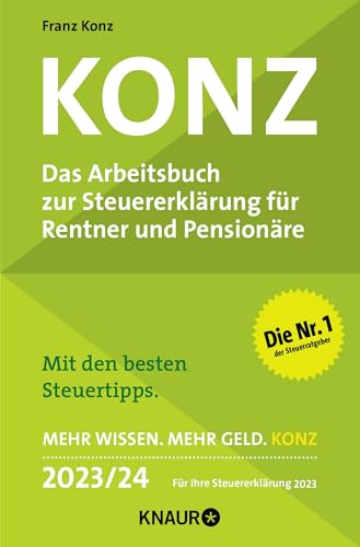 Konz: Das Arbeitsbuch zur Steuererklärung für Rentner und Pensionäre. Mit den besten Steuertipps. Mehr Wissen. Mehr Geld. Konz. 2023 / 24. Für Ihre Steuererklärung 2023 Konz: Das Arbeitsbuch zur Steuererklärung für Rentner und Pensionäre. Mit den besten Steuertipps. Mehr Wissen. Mehr Geld. Konz. 2023 / 24. Für Ihre Steuererklärung 2023