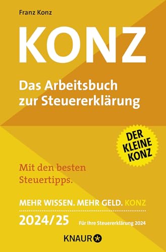 Konz: Das Arbeitsbuch zur Steuererklärung. Mit den besten Steuertipps. Mehr Wissen. Mehr Geld. Konz. 2024/25 Für Ihre Steuererklärung 2024 von Droemer Knaur*