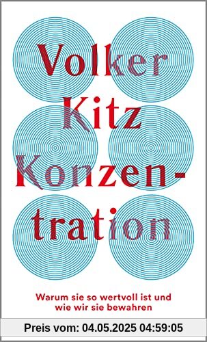 Konzentration: Warum sie so wertvoll ist und wie wir sie bewahren