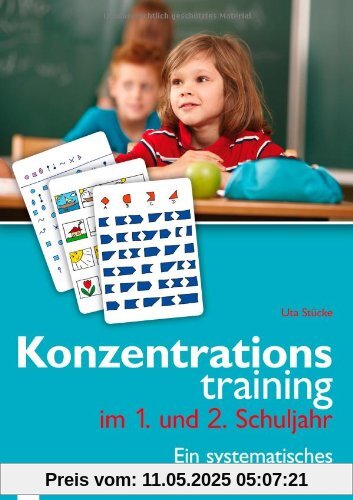 Konzentrationstraining. Ein systematisches Förderprogramm: Konzentrationstraining im 1. und 2. Schuljahr: BD 1 Konzentrationstraining. Ein systematisches Förderprogramm: Konzentrationstraining im 1. und 2. Schuljahr: BD 1