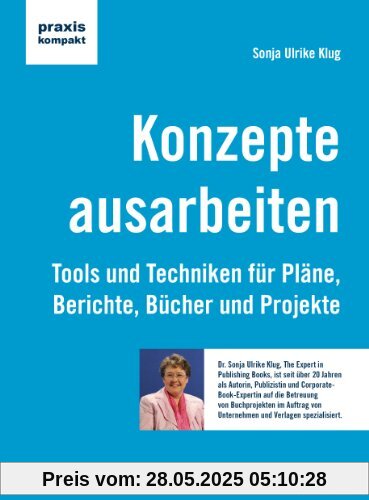 Konzepte ausarbeiten: Tools und Techniken für Pläne, Berichte, Bücher und Projekte