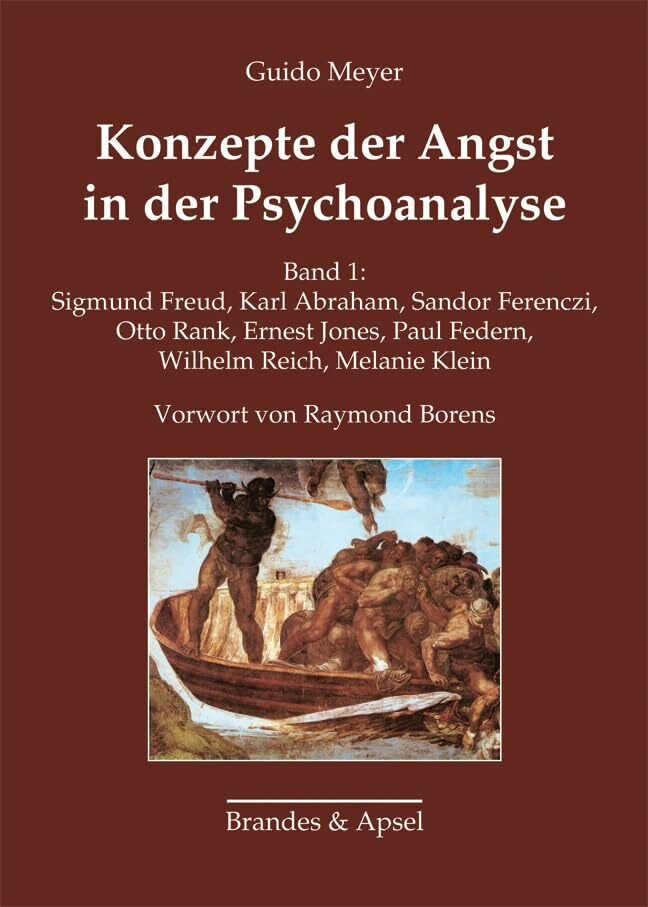 Konzepte der Angst in der Psychoanalyse. Band 1: Sigmund Freud, Karl Abraham, Sandor Ferenczi,...