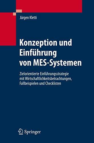 Konzeption und Einführung von MES-Systemen: Zielorientierte Einführungsstrategie mit Wirtschaf...